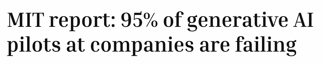 Fortune: MIT report: 95% of generative AI pilots at companies are failing